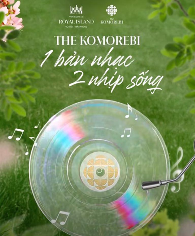 The Komorebi Vinhomes Vũ Yên | Giữa phồn hoa tìm về miền tĩnh tại