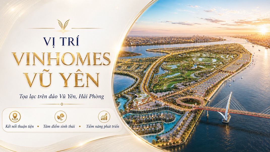 Vị trí Vinhomes Vũ Yên Hải Phòng Vị trí Vinhomes Vũ Yên Hải Phòng