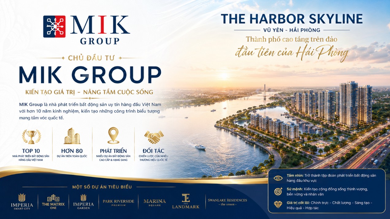 Chủ đầu tư dự án The Harbor Skyline Vũ Yên | MIK Group Chủ đầu tư dự án The Harbor Skyline Vũ Yên | MIK Group