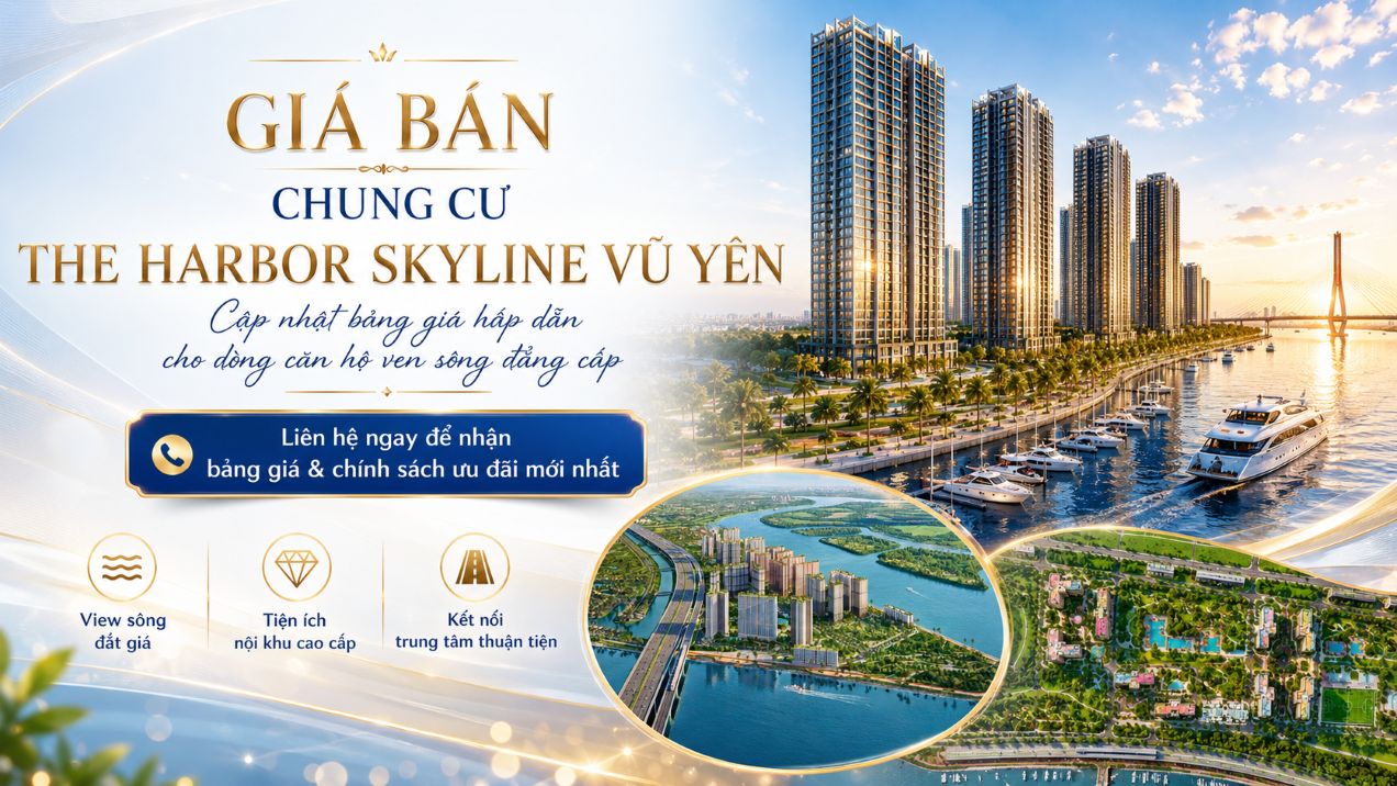 Giá bán chung cư The Harbor Skyline Vũ Yên